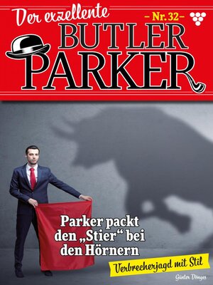 cover image of Der exzellente Butler Parker 32 – Kriminalroman